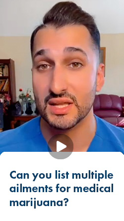 Dr. Niazi explaining if you can list multiple conditions or symptoms when applying for medical marijuana